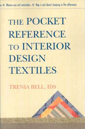 The Pocket Reference To Interior Design Textiles de Trenia Bell Ids