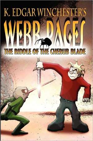 Webb Pages: The Riddle of the Cherub Blade de K. Edgar Winchester