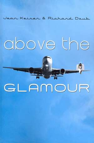 Above the Glamour: Healing Through Our Mothers' Death and Dying de Regina Keiser