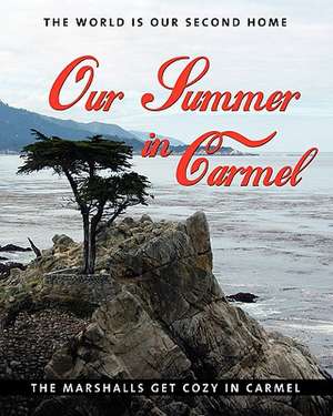 Our Summer in Carmel: Distracted Generation de Thomas Marshall