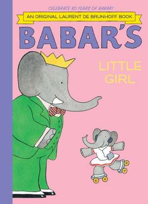 Babar's Little Girl de LAURENT DE BRUNHOFF