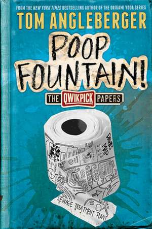 Poop Fountain!: The Qwikpick Papers de Tom Angleberger