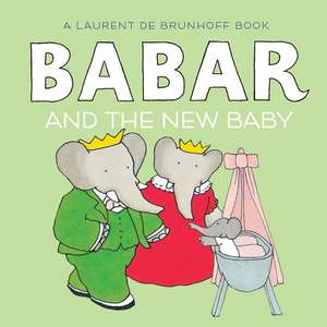 Babar and the New Baby de Phyllis Rose