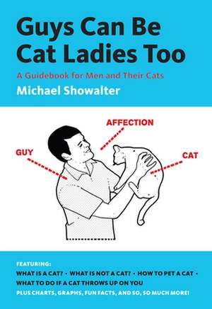 Guys Can Be Cat Ladies Too de Michael Showalter