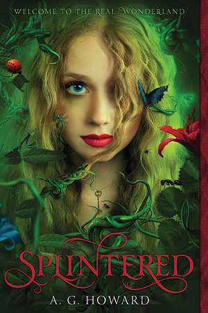 Splintered (Splintered Series #1) de A. G. Howard