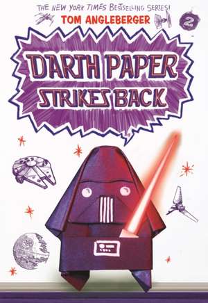 Darth Paper Strikes Back: An Origami Yoda Book de Tom Angleberger