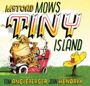 McToad Mows Tiny Island: A Transportation Tale de Tom Angleberger