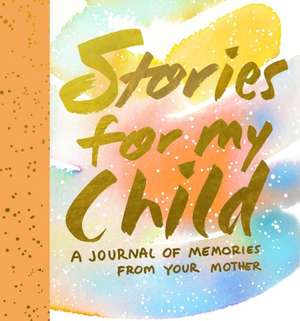 Stories for My Child de Samantha Hahn