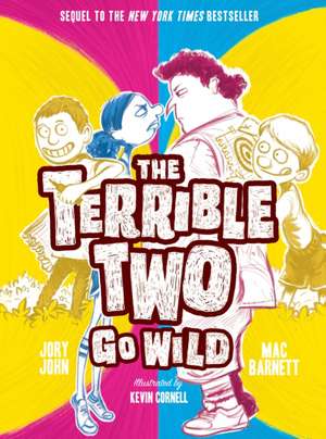 The Terrible Two Go Wild de Mac Barnett