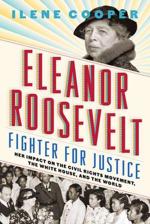 Eleanor Roosevelt, Fighter for Justice: de Ilene Cooper