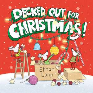 Decked Out for Christmas! de Ethan Long