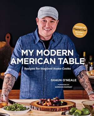 My Modern American Table de Shaun O'Neale