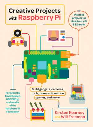 Creative Projects with Raspberry Pi de Kirsten Kearney