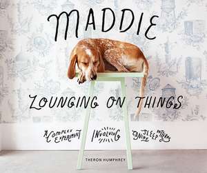 Maddie Lounging on Things de Theron Humphrey