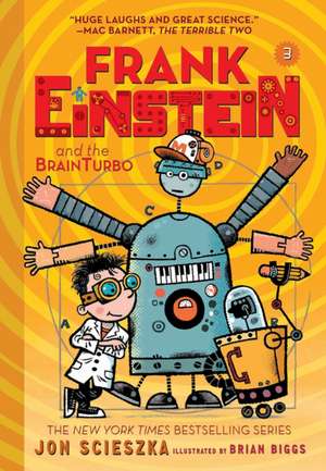 Frank Einstein and the Brainturbo (Frank Einstein Series #3) de Jon Scieszka