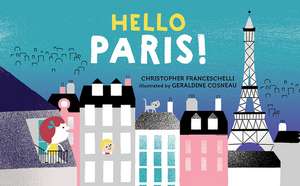 Hello, Paris! de Christopher Franceschelli