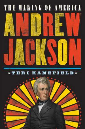 Andrew Jackson de Teri Kanefield