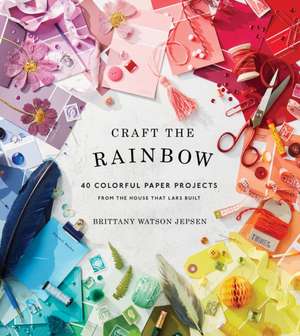 Craft the Rainbow de Brittany Watson Jepsen