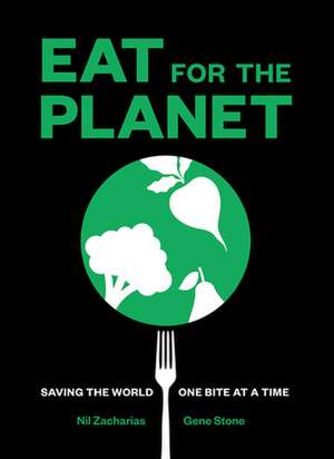 Eat for the Planet de Zacharias, Nil