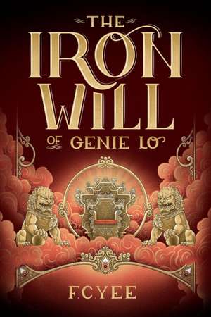 The Iron Will of Genie Lo de F C Yee