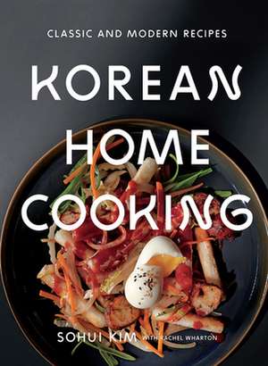 Korean Home Cooking de Sohui Kim