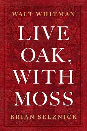 Live Oak, with Moss de Walt Whitman