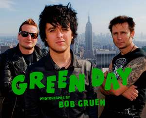 Green Day: Photographs by Bob Gruen de Bob Gruen