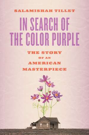 In Search of the Color Purple de Salamishah Tillet