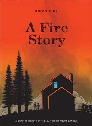 A Fire Story de Brian Fies