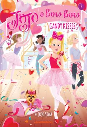 Candy Kisses (Jojo and Bowbow Book #2) de Jojo Siwa