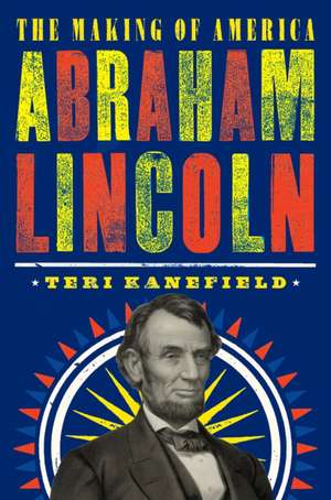 ABRAHAM LINCOLN de Teri Kanefield