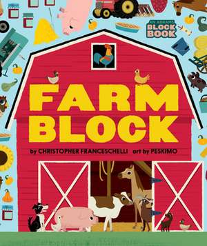 Farmblock (An Abrams Block Book) de Christopher Franceschelli