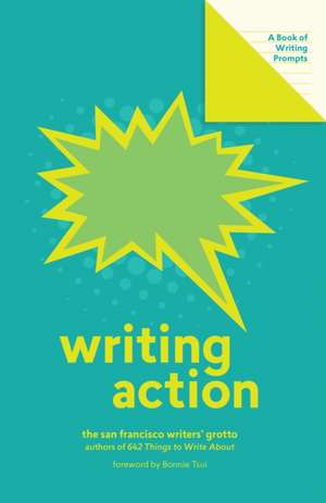 Writing Action (Lit Starts) de San Francisco Writers' Grotto