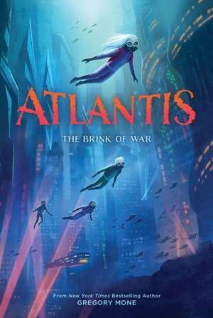 Atlantis: The Brink of War (Atlantis Book #2) de Gregory Mone