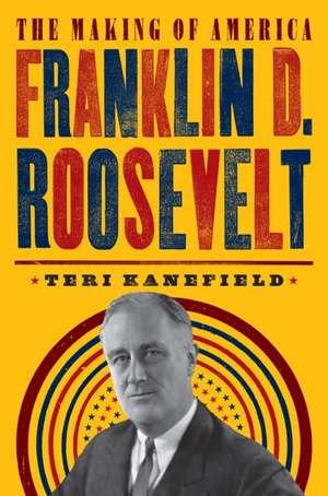 Franklin D. Roosevelt de Teri Kanefield