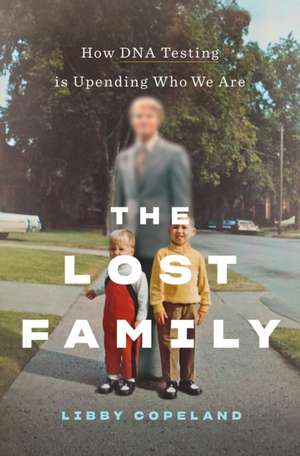 The Lost Family de Libby Copeland