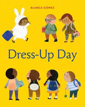 Dress-Up Day de Blanca Gomez