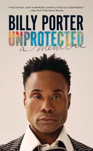 Unprotected: A Memoir de Billy Porter