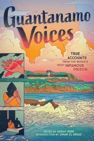 Guantanamo Voices de Sarah Mirk