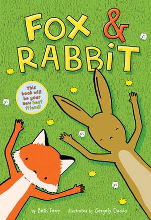 Fox & Rabbit (Fox & Rabbit Book #1) de Beth Ferry