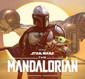 The Art of Star Wars: The Mandalorian (Season One) de Phil Szostak