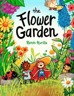 The Flower Garden de Renee Kurilla