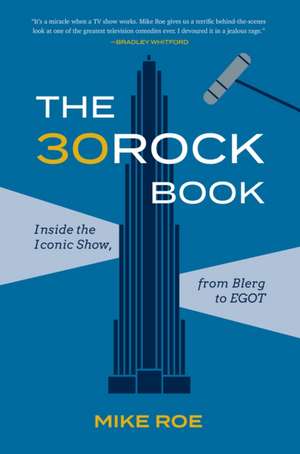 The 30 Rock Book de Mike Roe