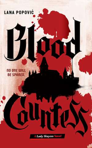 Blood Countess (Lady Slayers) de Lana Popovic