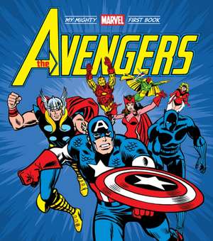 The Avengers: My Mighty Marvel First Book de Marvel Entertainment