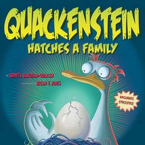 Quackenstein Hatches a Family de Sudipta Bardhan-Quallen