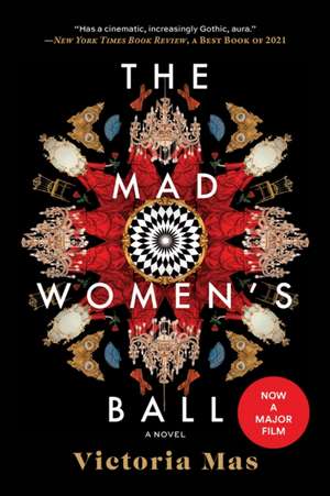 The Mad Women's Ball de Victoria Mas