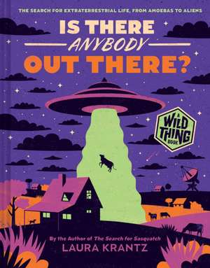 Is There Anybody Out There? (A Wild Thing Book) de Laura Krantz