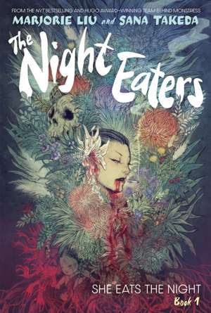 The Night Eaters #1: She Eats the Night de Marjorie Liu