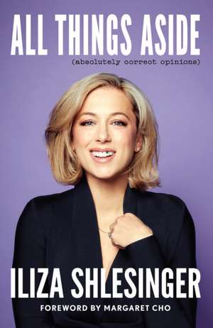 All Things Aside de Iliza Shlesinger